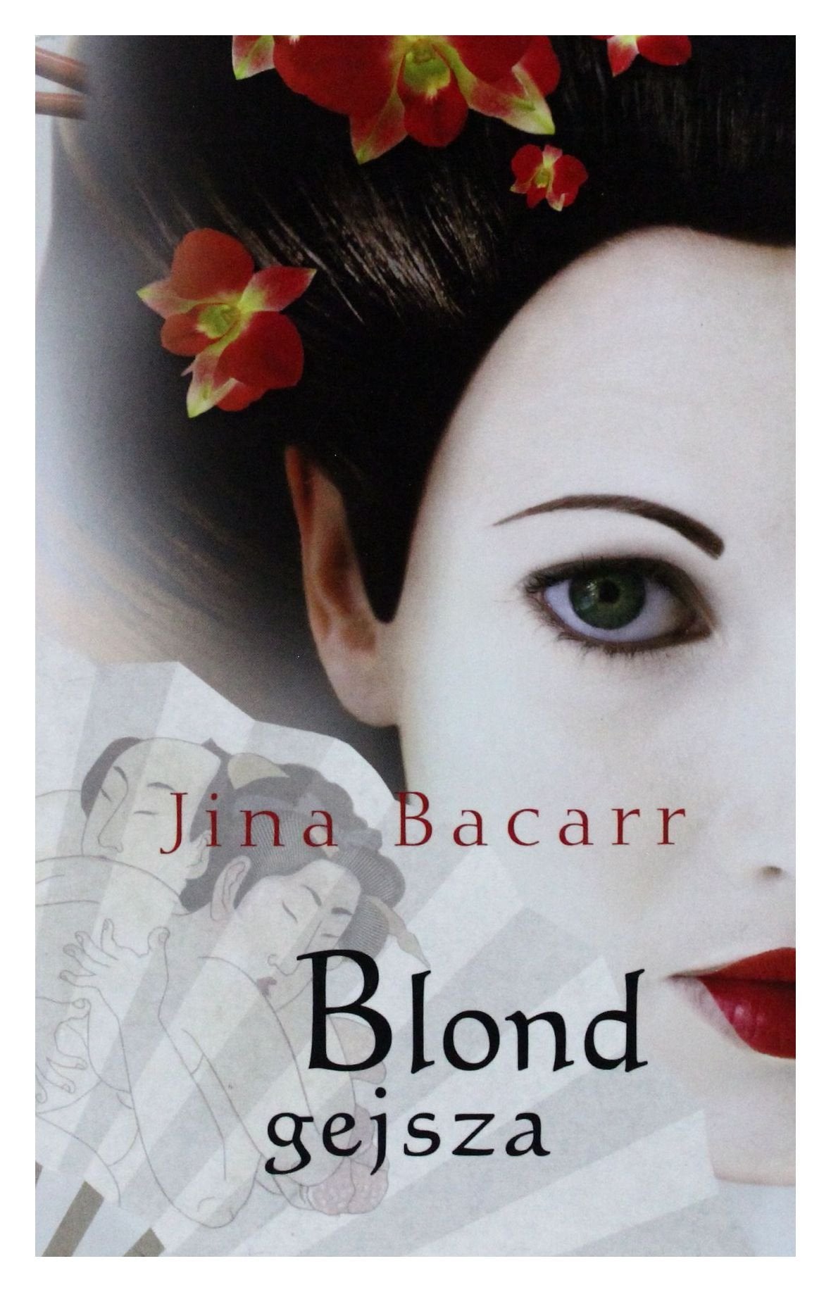 Blond Gejsza (wyd. kieszonkowe) - Jina Bacarr Books