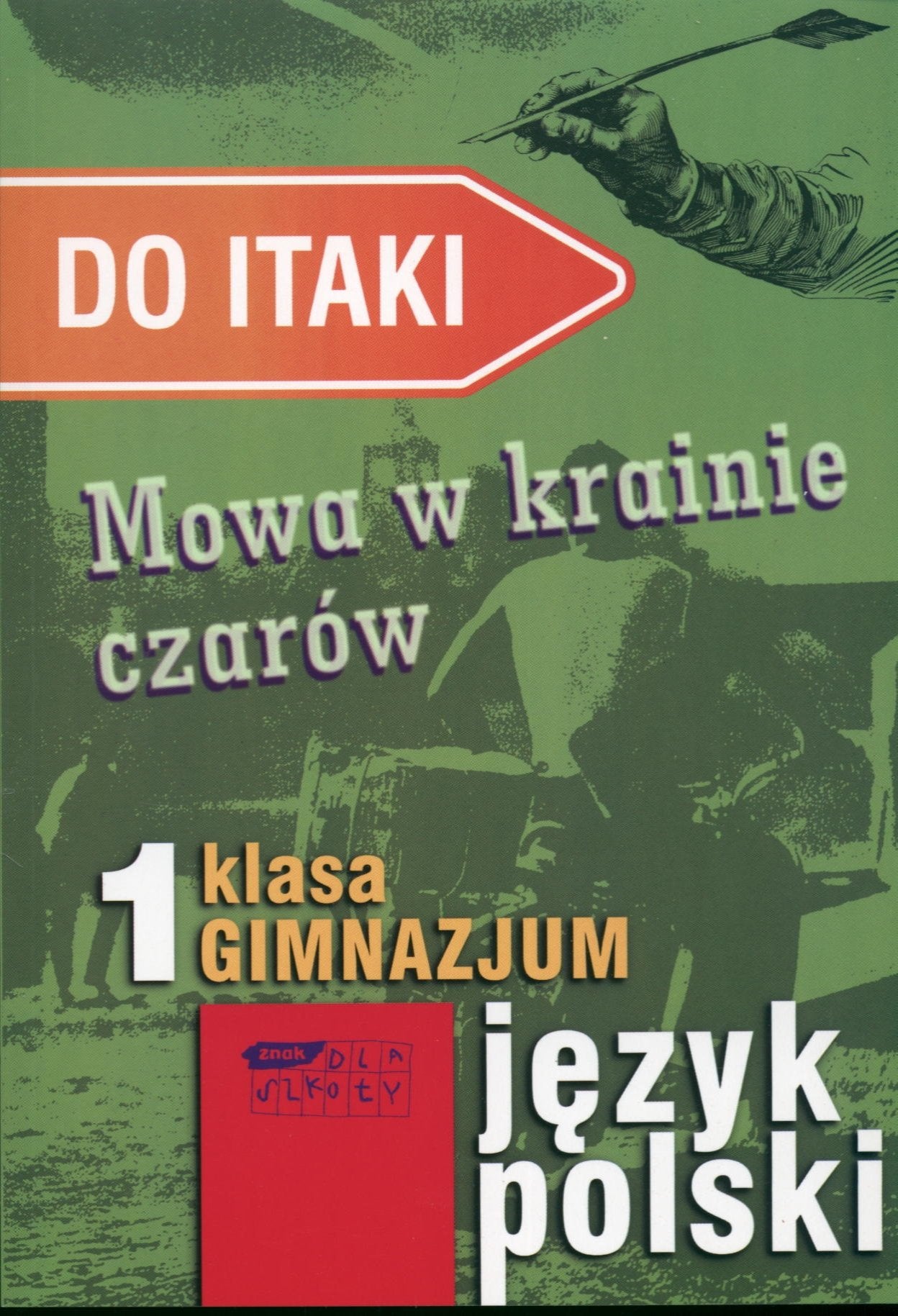 Do Itaki 1 Mowa w krainie czarów Podręcznik dla kl.1 gimnazjum Books
