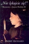 Nie lękajcie się!: Rozmowy z Janem Pawłem II Books