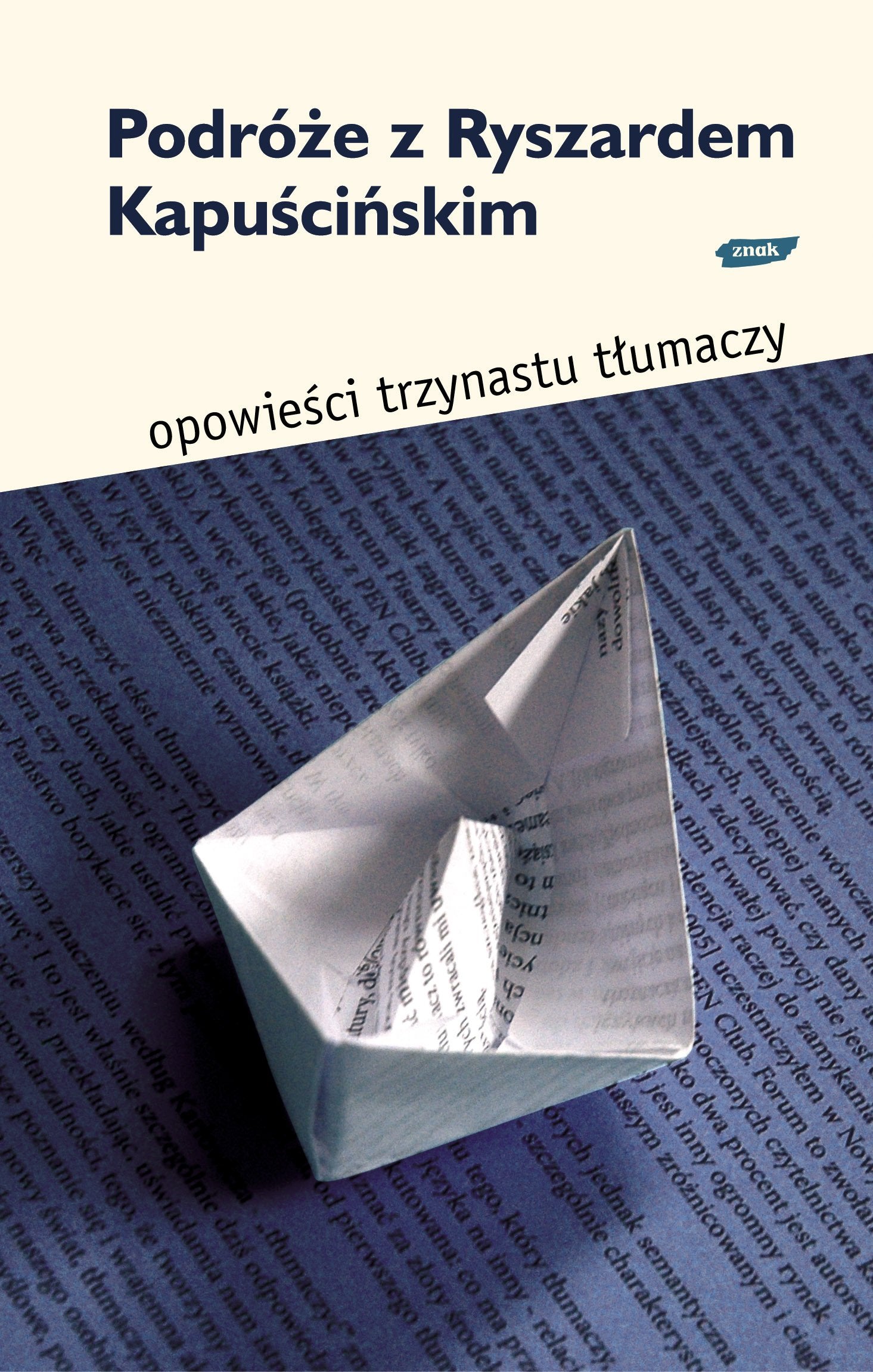 Podróże z Ryszardem Kapuścińskim Opowieści 13 tłumaczy Books