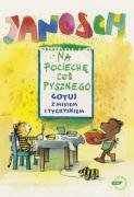 Na pociechę coś pysznego: Gotuj z misiem i tygryskiem Books