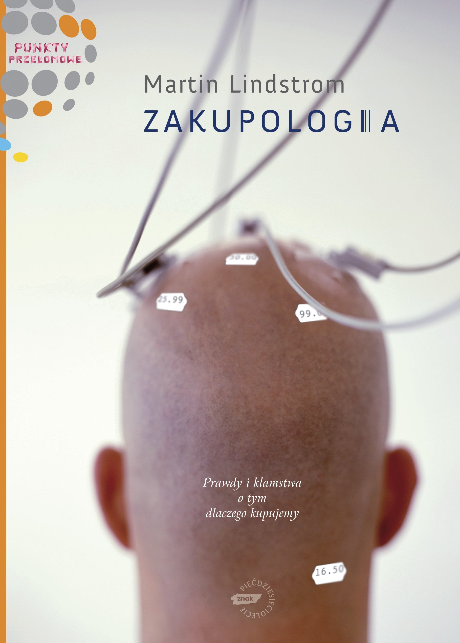 Zakupologia: Prawdy i kłamstwa o tym, dlaczego kupujemy Books