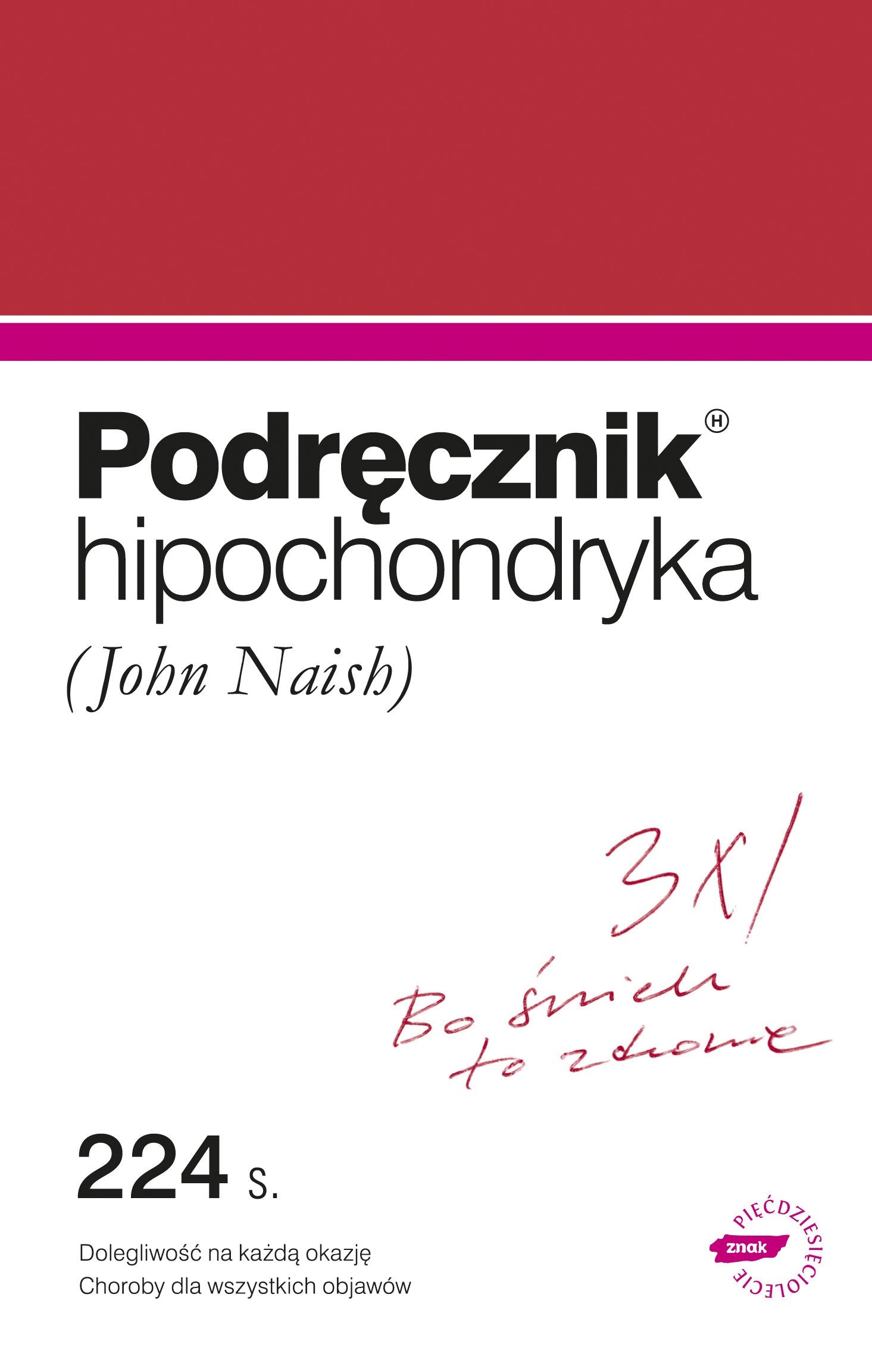 Podręcznik hipochondryka: Dolegliwość na każdą okazję, objawy chorób wszelakich Books