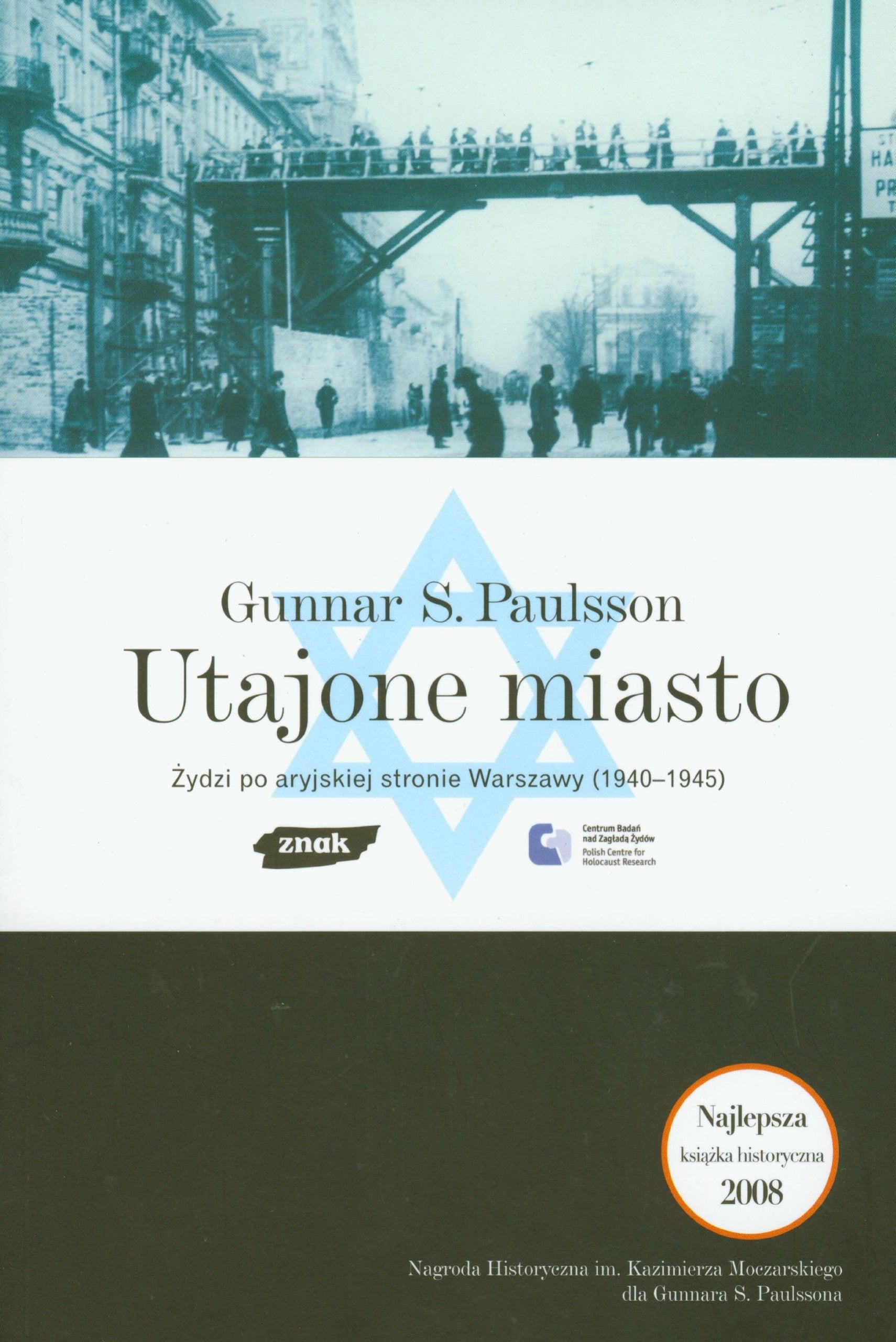 Utajone miasto Żydzi po aryjskiej stronie Warszawy 1940 - 1945 Books