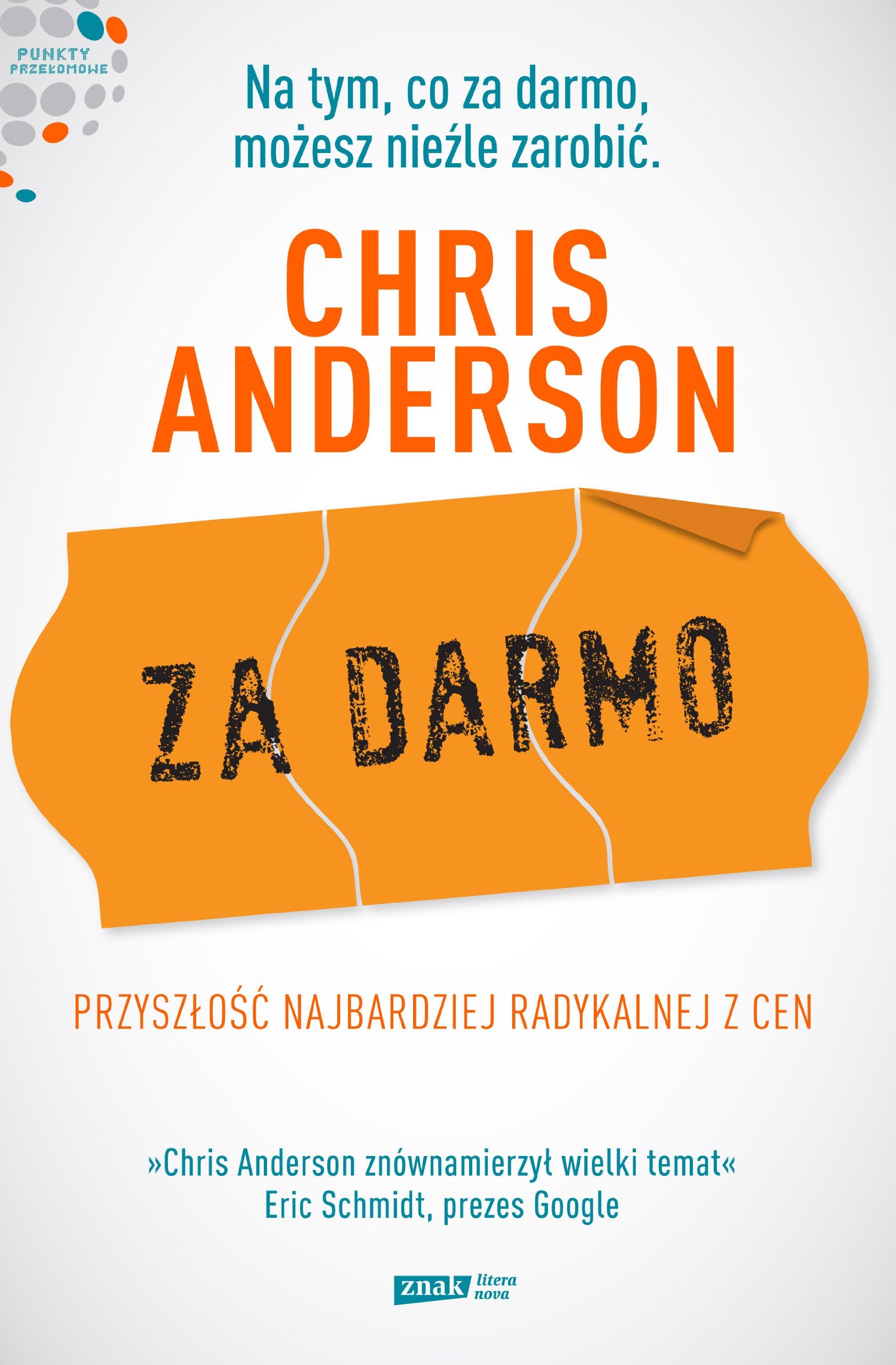 Za darmo: Przyszłość najbardziej radykalnej z cen (PUNKTY PRZEŁOMOWE) Books