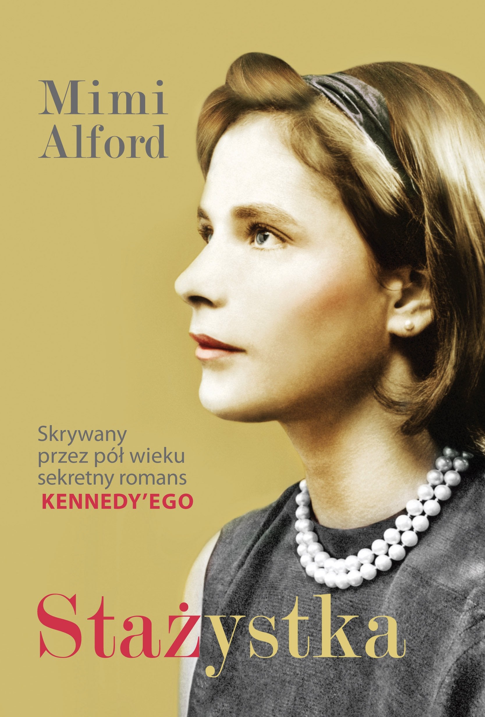 Stażystka: Mój romans z prezydentem Kennedym i jego skutki book