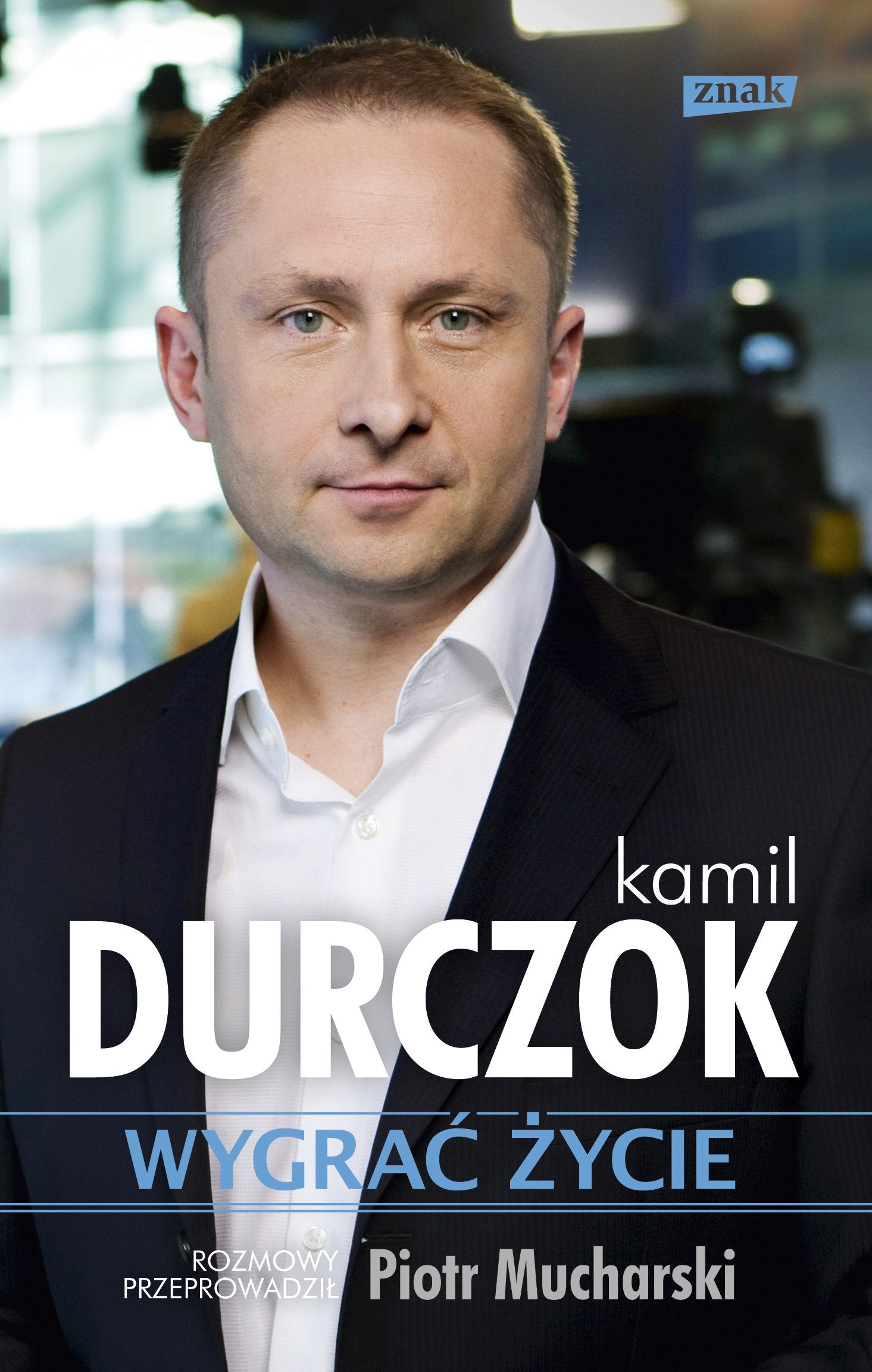 Wygrać życie: Rozmowy przeprowadził Piotr Mucharski book