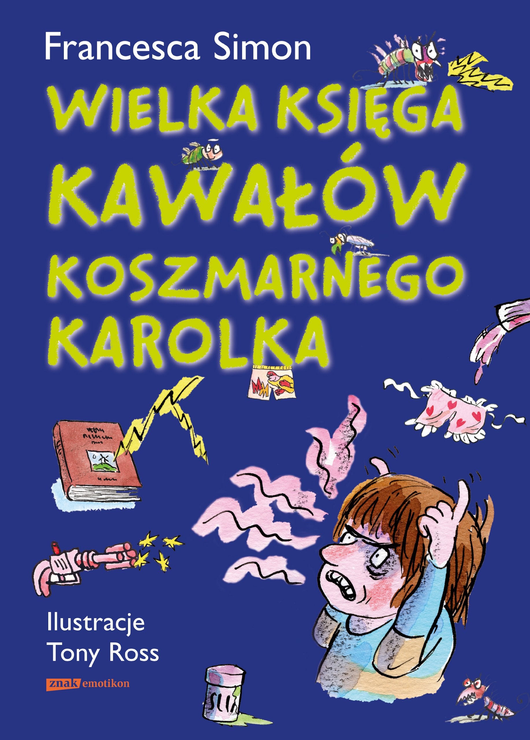 Koszmarny Karolek Wielka księga kawałów Koszmarnego Karolka: Prezent Koszmarny kalendarz 2014 Books