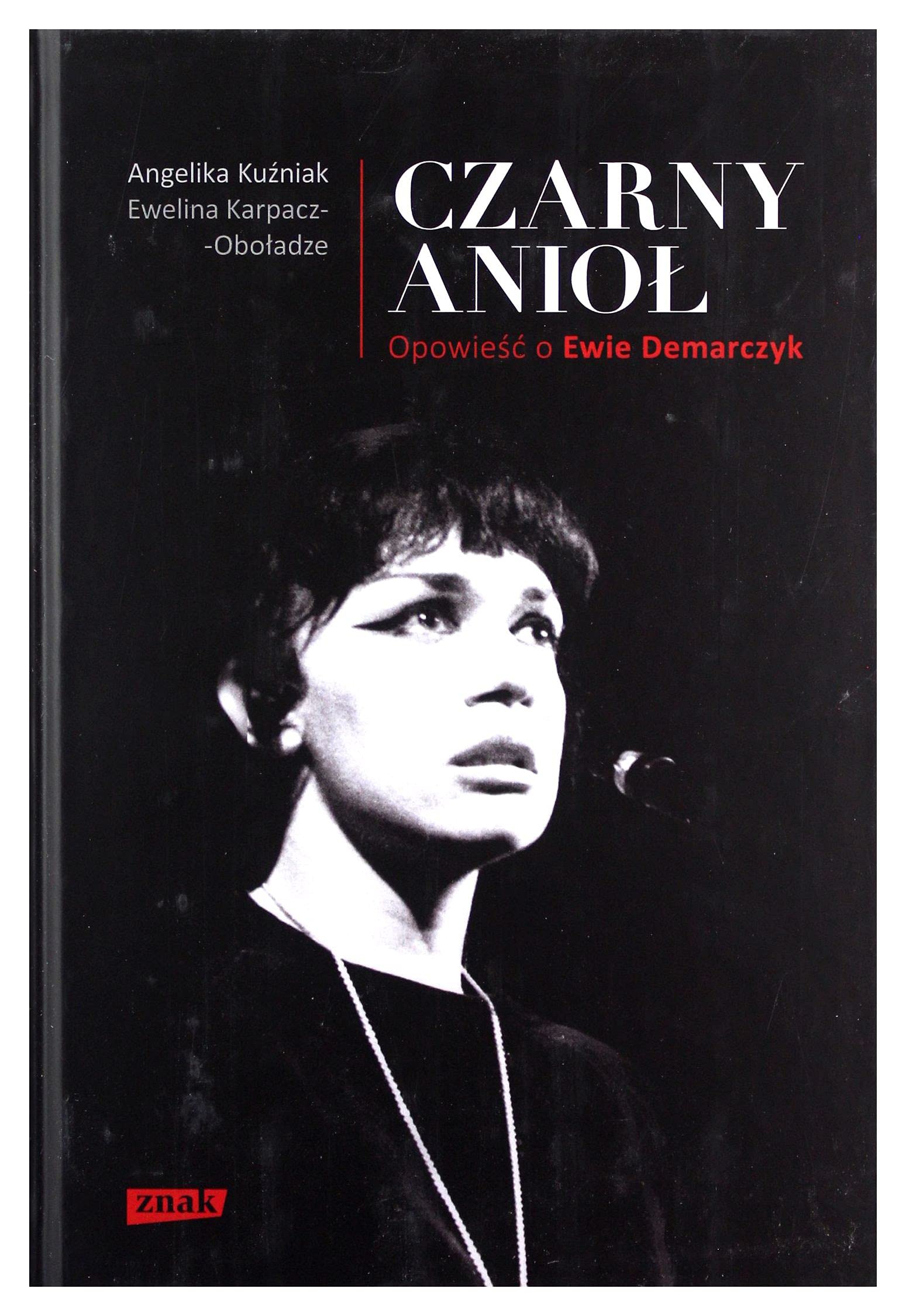 Czarny Aniol Opowiesc o Ewie Demarczyk Memories