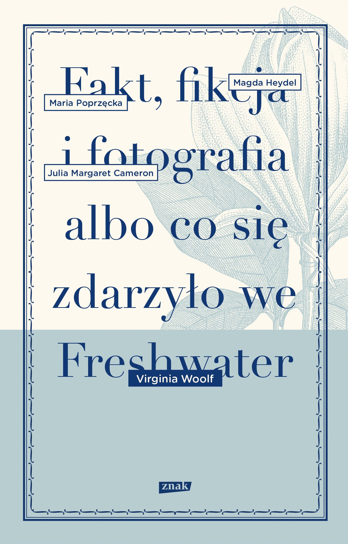 Fakt, fikcja i fotografia albo co sie zdarzylo we Freshwater Drama