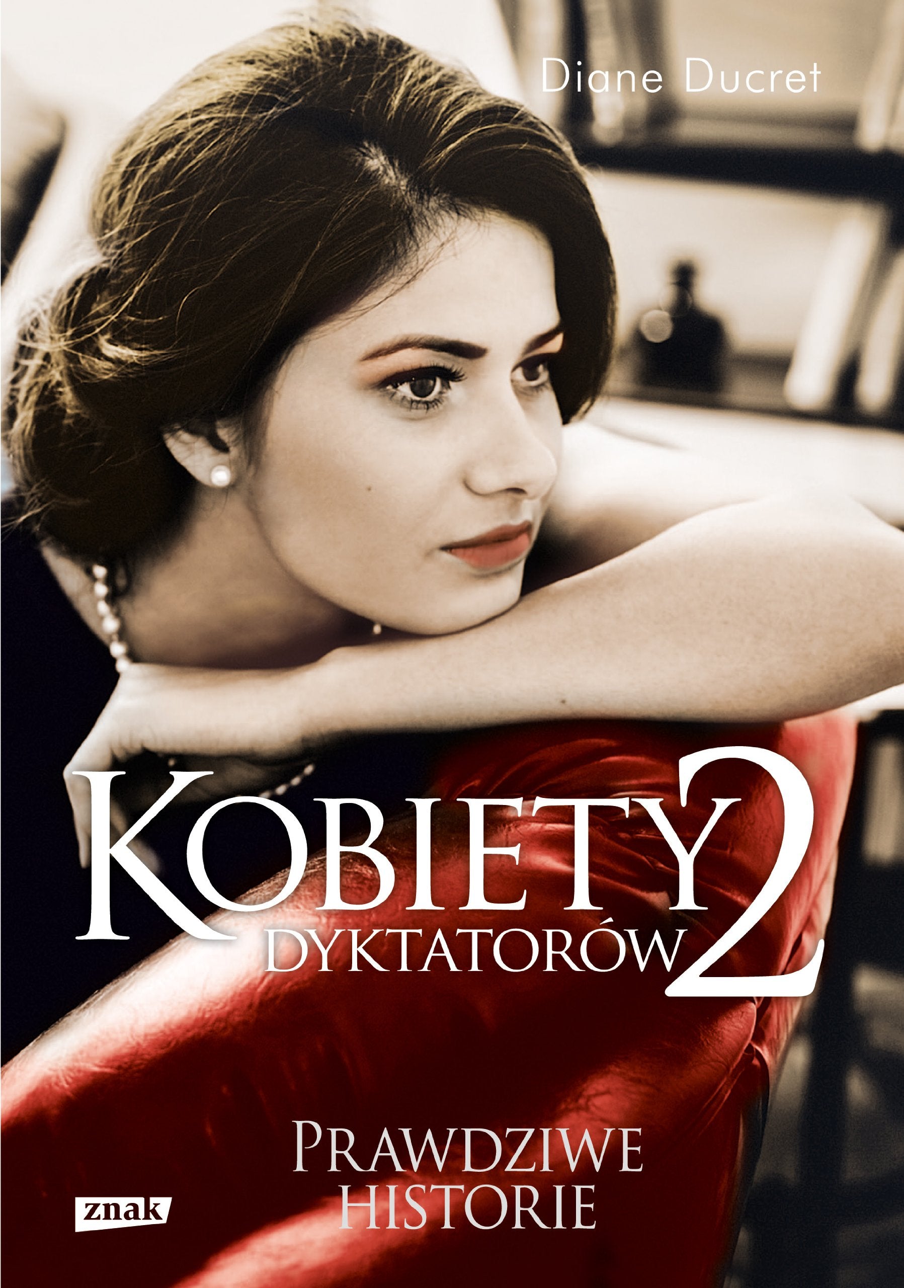 Kobiety dyktatorow 2: Prawdziwe historie Social Sciences