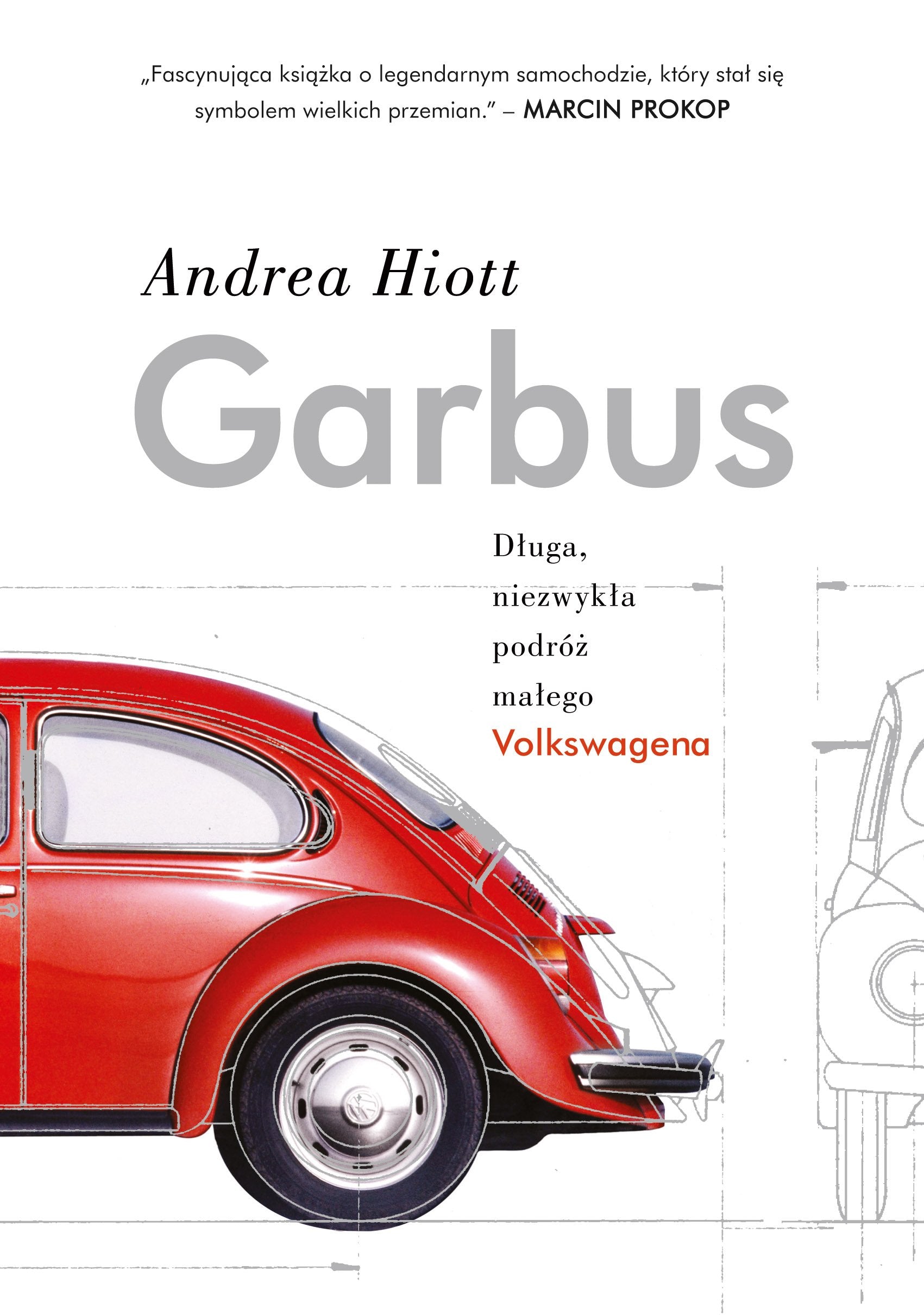 Garbus: Długa, niezwykła podróż małego Volkswagena Books
