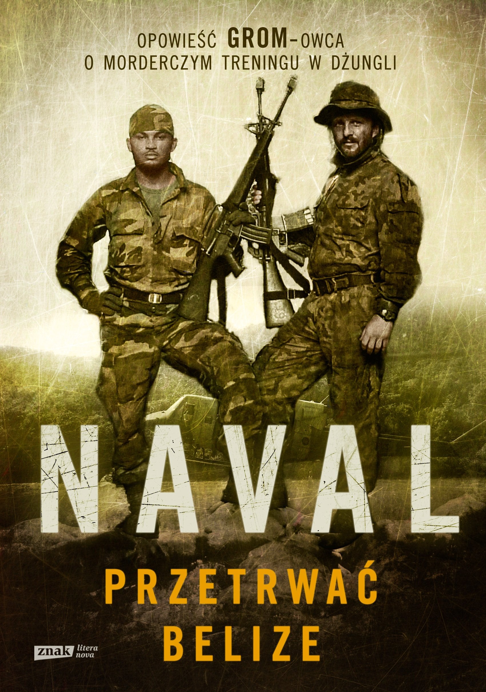 Przetrwać Belize Opowieść GROM-owca o morderczym treningu w dżungli Books
