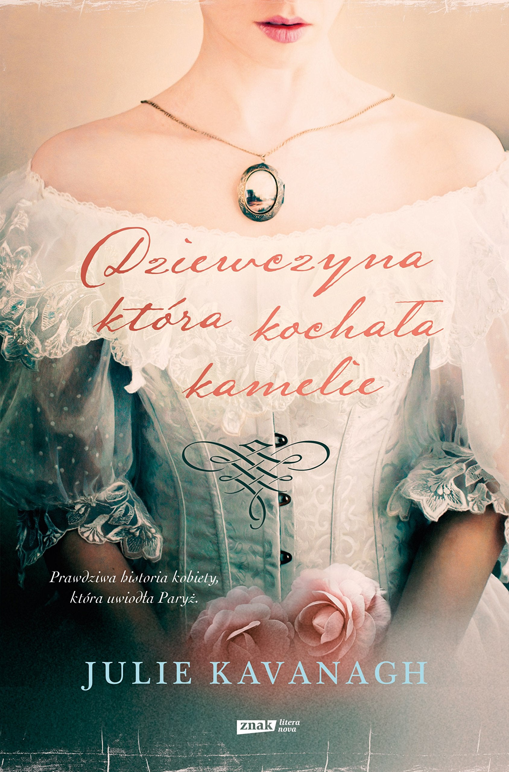 Dziewczyna ktora kochala kamelie Zycie i legenda Marie Duplessis: Prawdziwa historia kobiety, która uwiodła Paryż Memories
