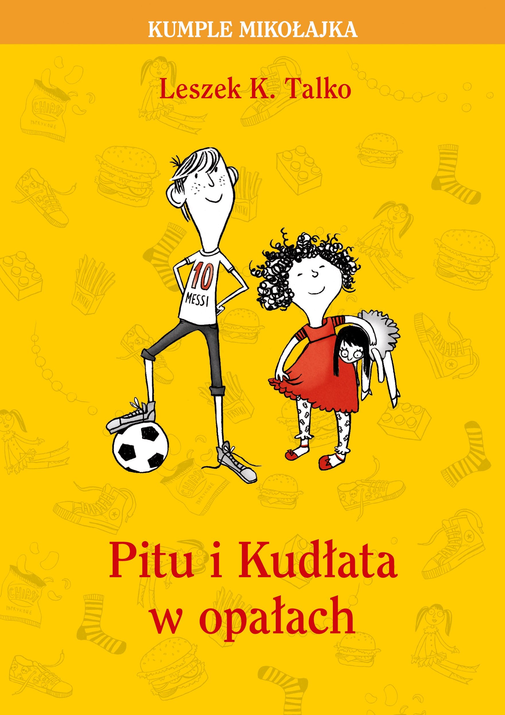 Pitu i Kudłata w opałach (KUMPLE MIKOŁAJKA) Books