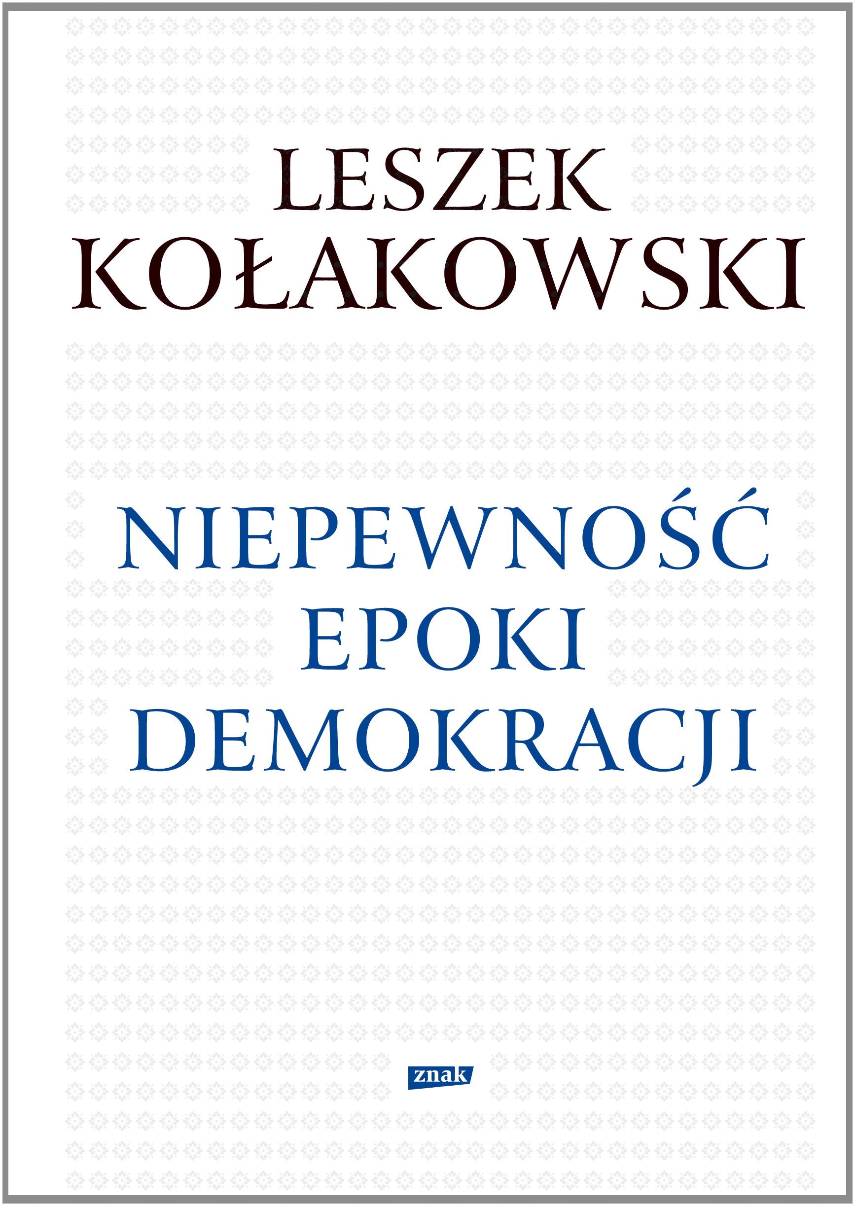 Niepewnosc epoki demokracji Philosophy