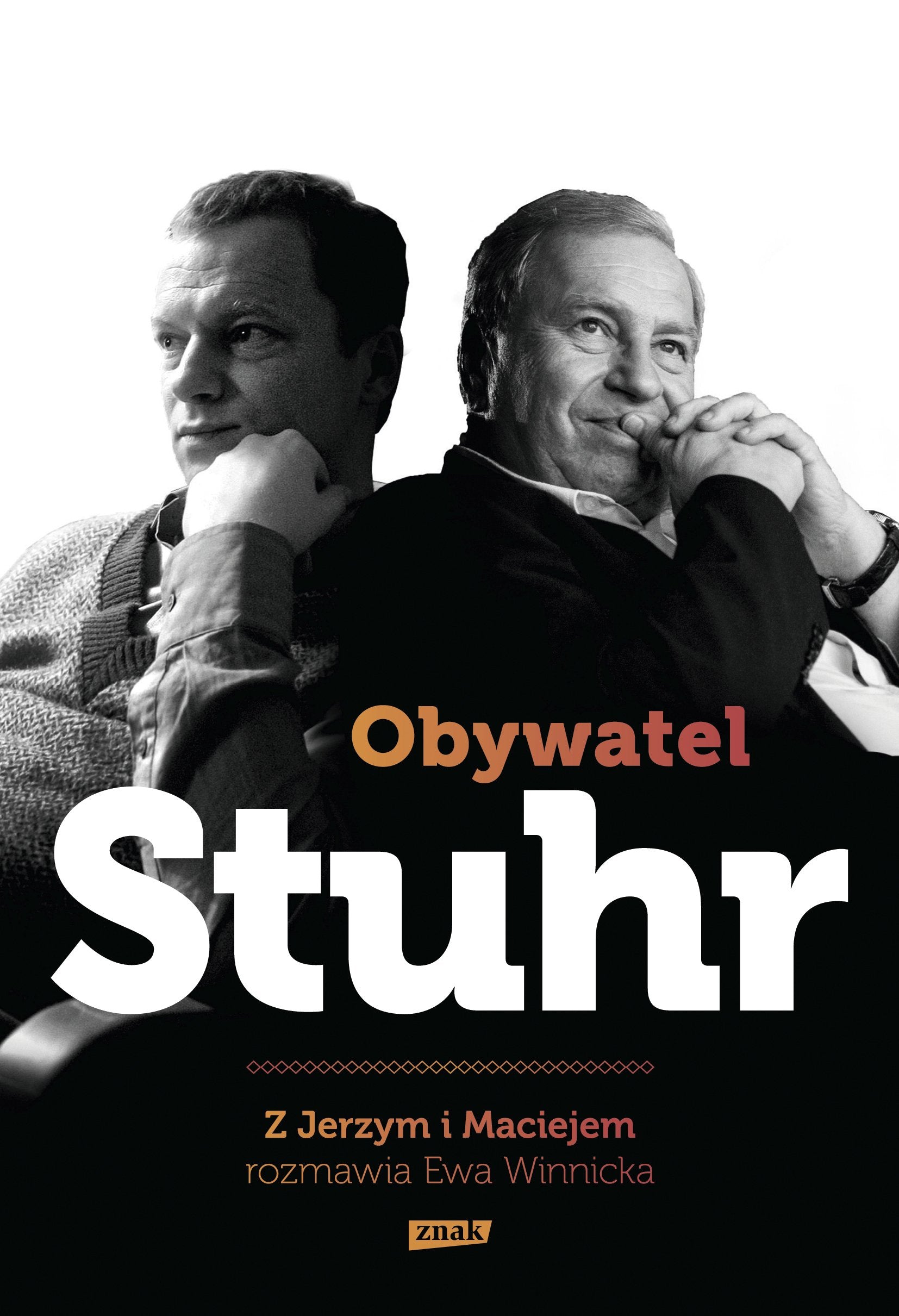 Obywatel Stuhr: Z Jerzym i Maciejem rozmawia Ewa Winnicka Art & Literature