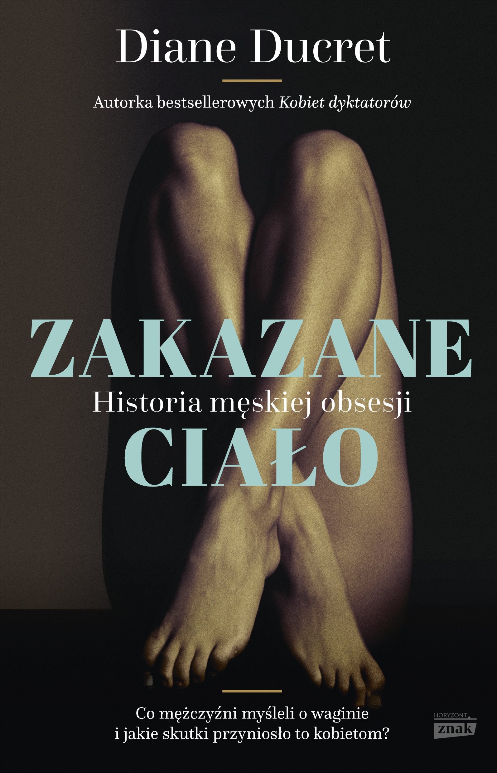 Zakazane cialo Historia meskiej obsesji book