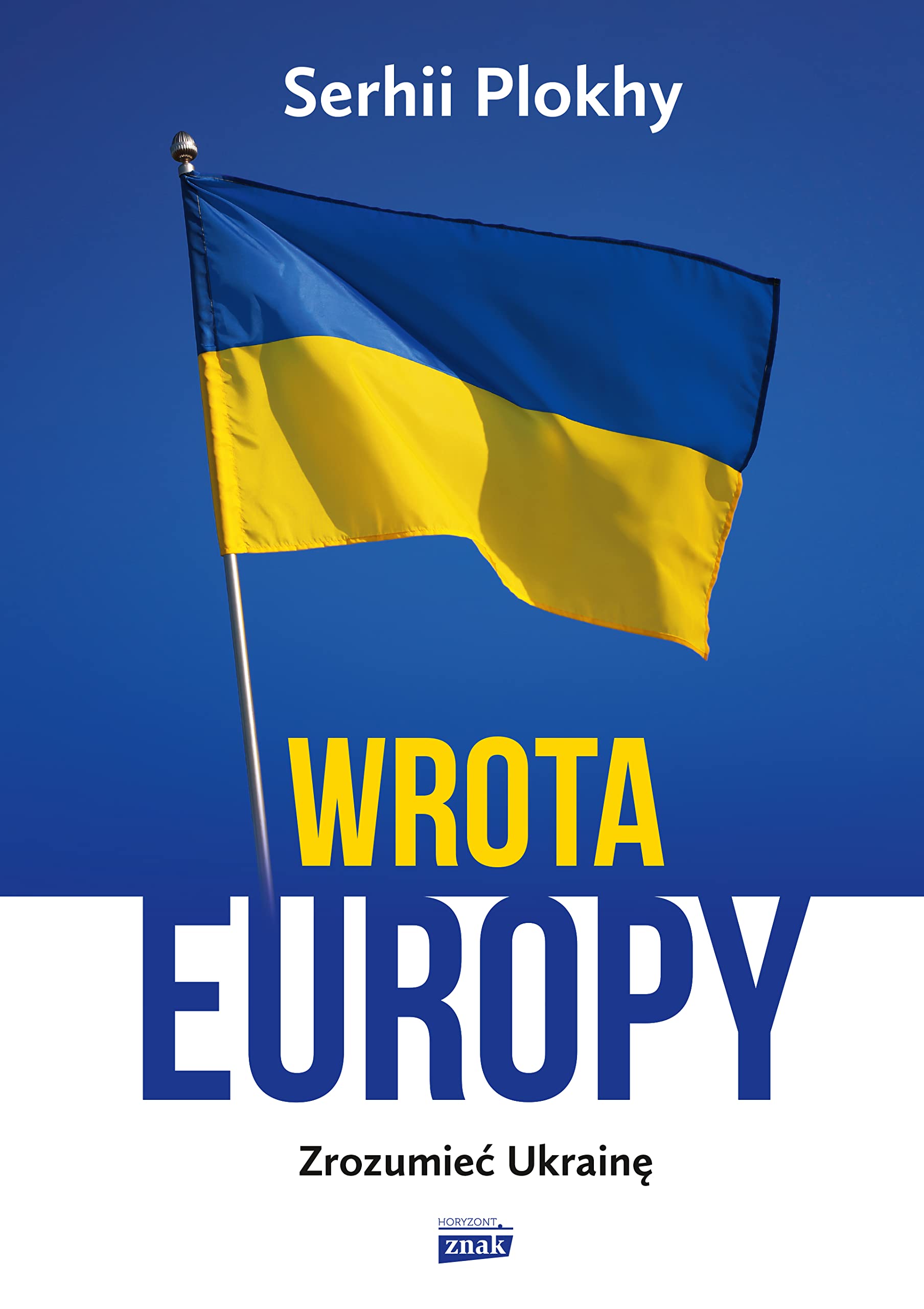Wrota Europy: Zrozumieć Ukrainę Books