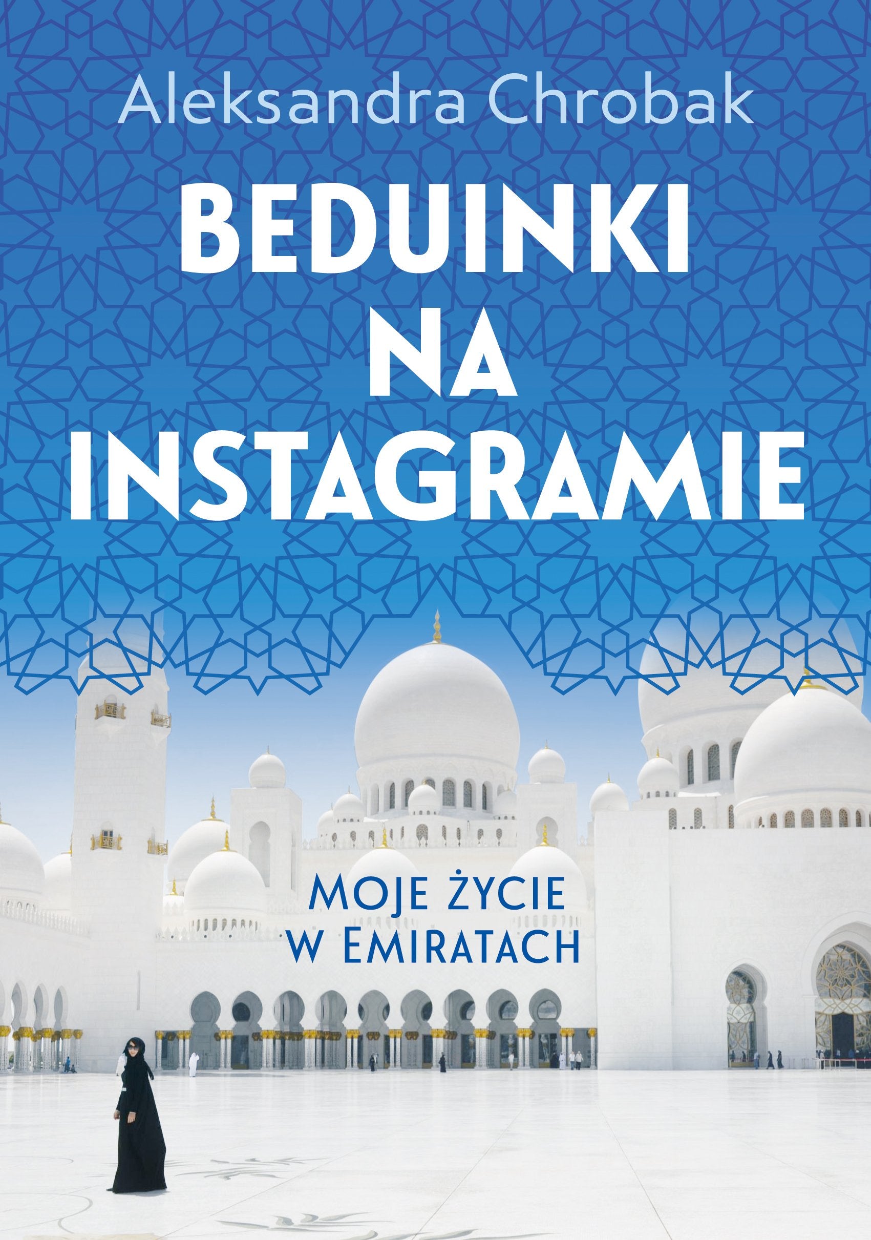 Beduinki na Instagramie: Moje życie w Emiratach Social Sciences