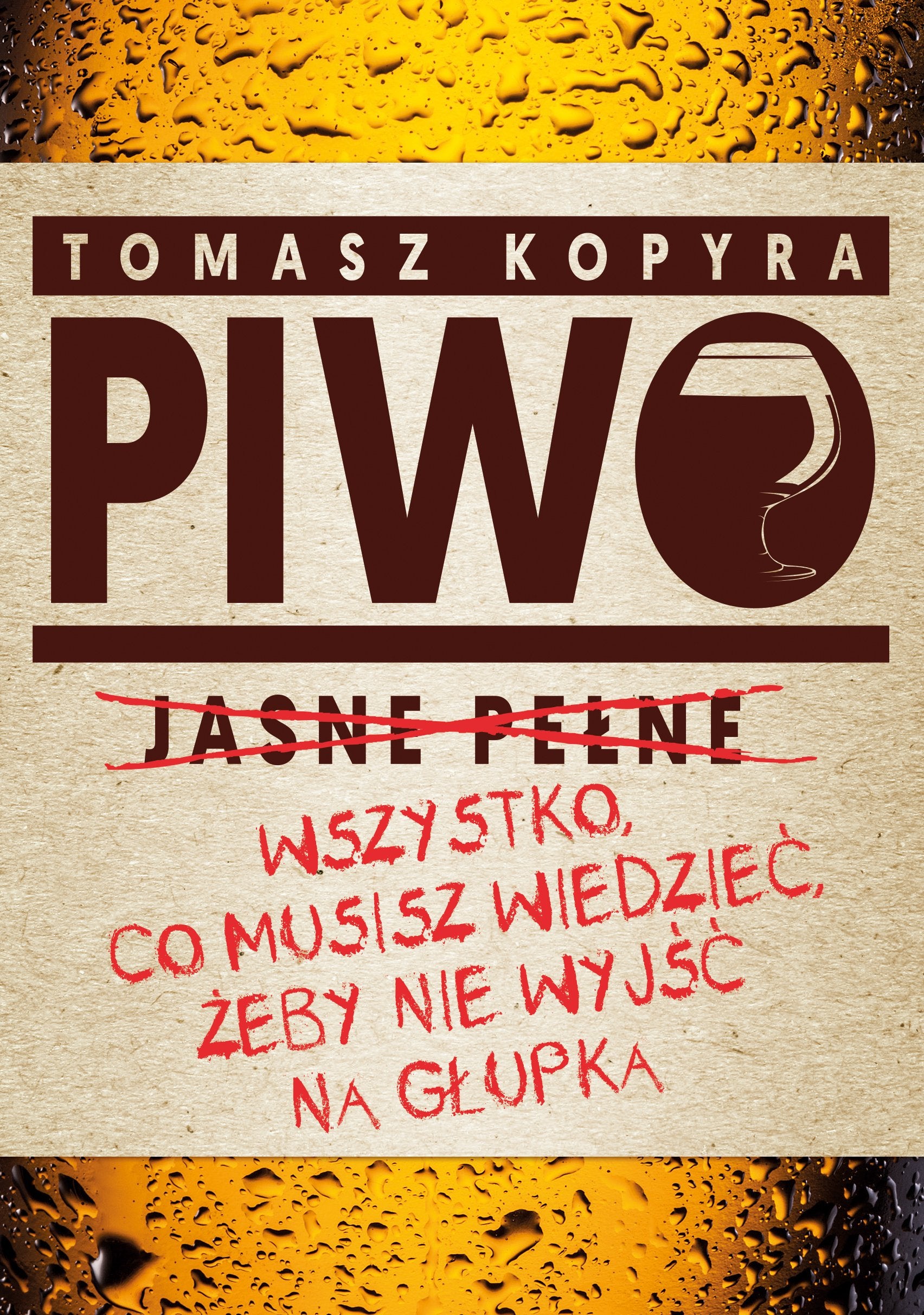 Piwo Wszystko co musisz wiedziec zeby nie wyjsc na glupka Cooking & Enjoying