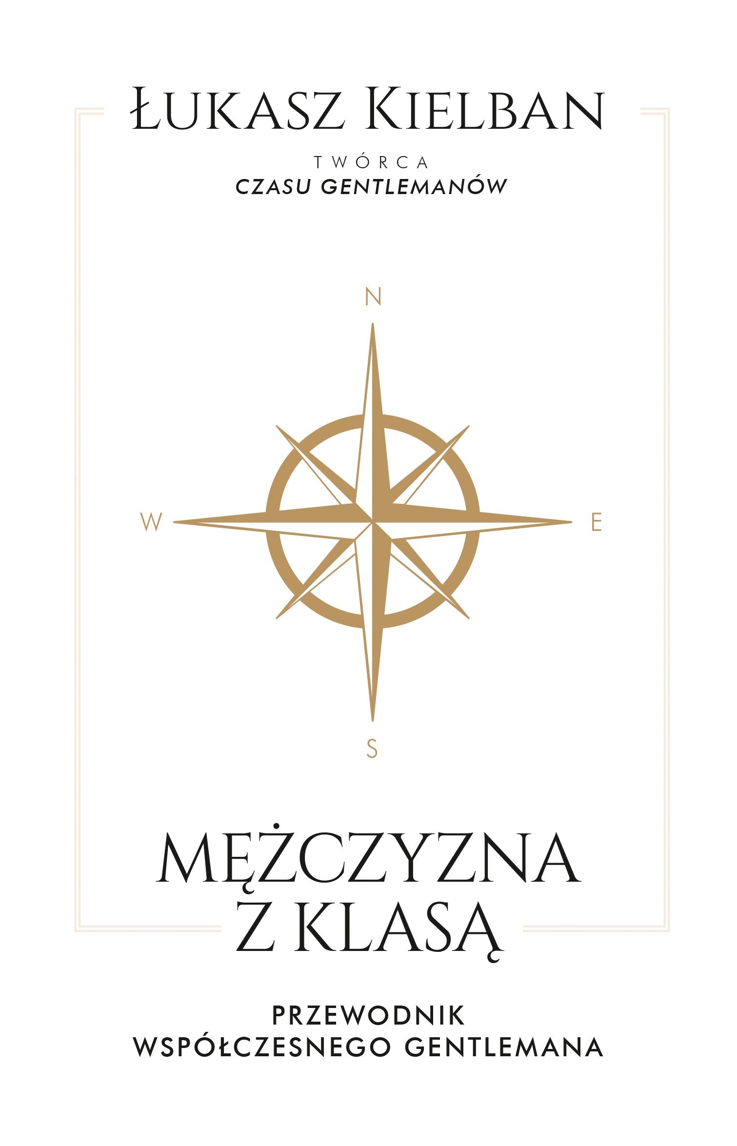 Mezczyzna z klasa Przewodnik wspolczesnego gentlemana Social Sciences