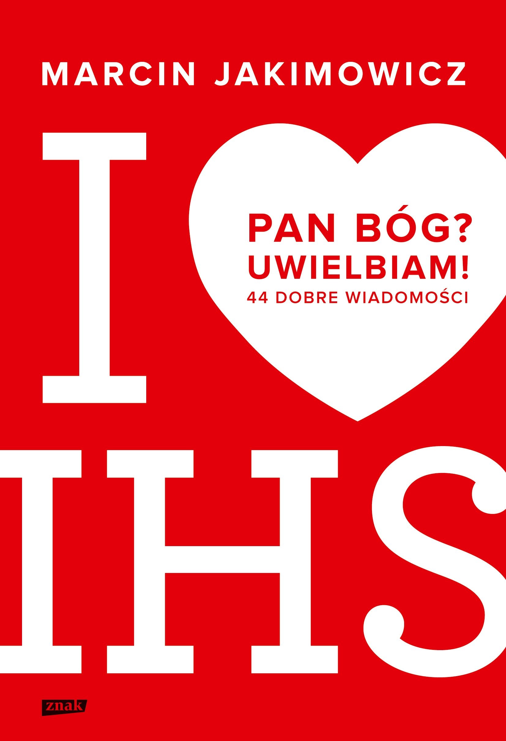 Pan Bog? Uwielbiam! 44 dobre wiadomosci Memories