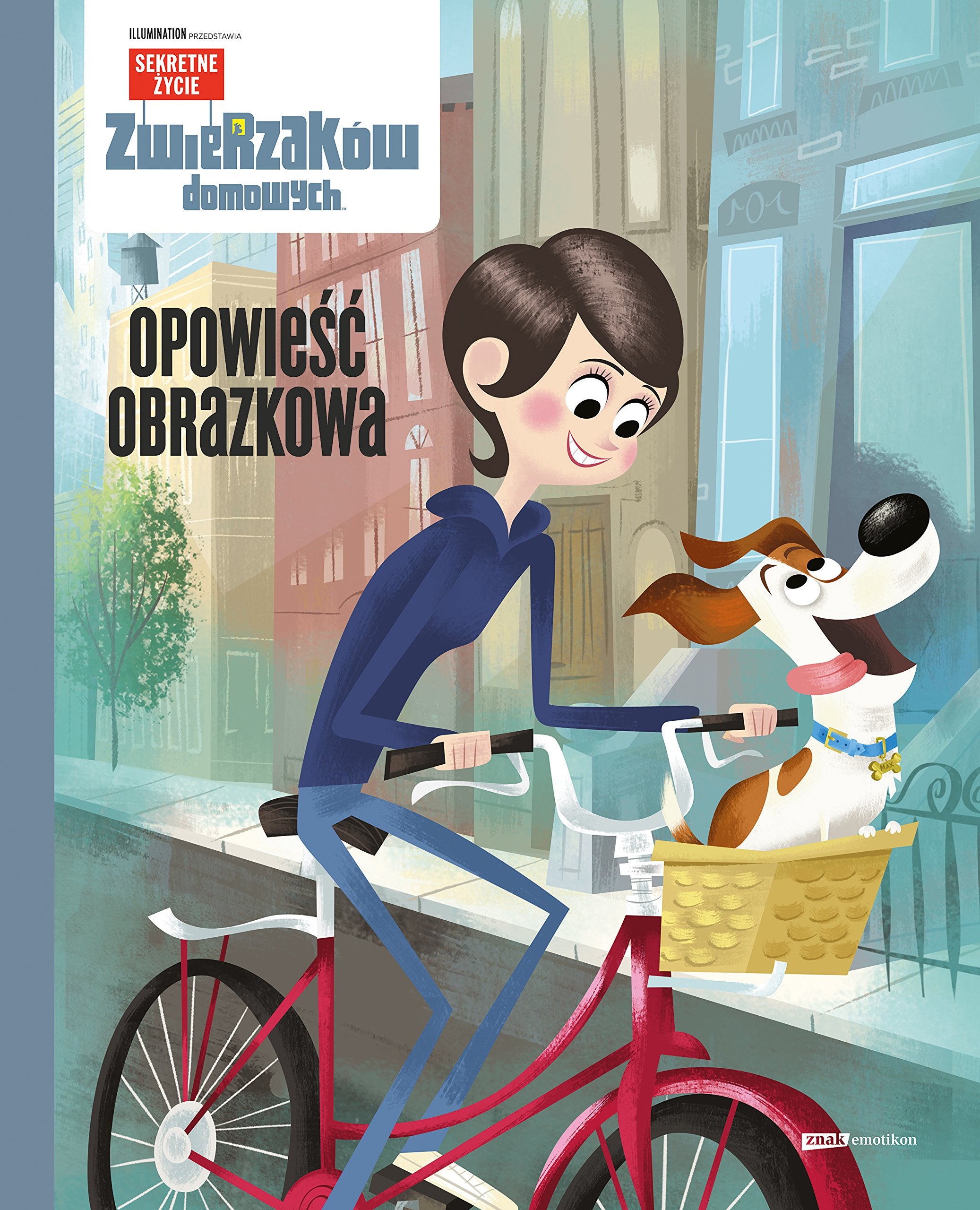 Sekretne zycie zwierzakow domowych Opowiesc obrazkowa Fairy Tales & Legends