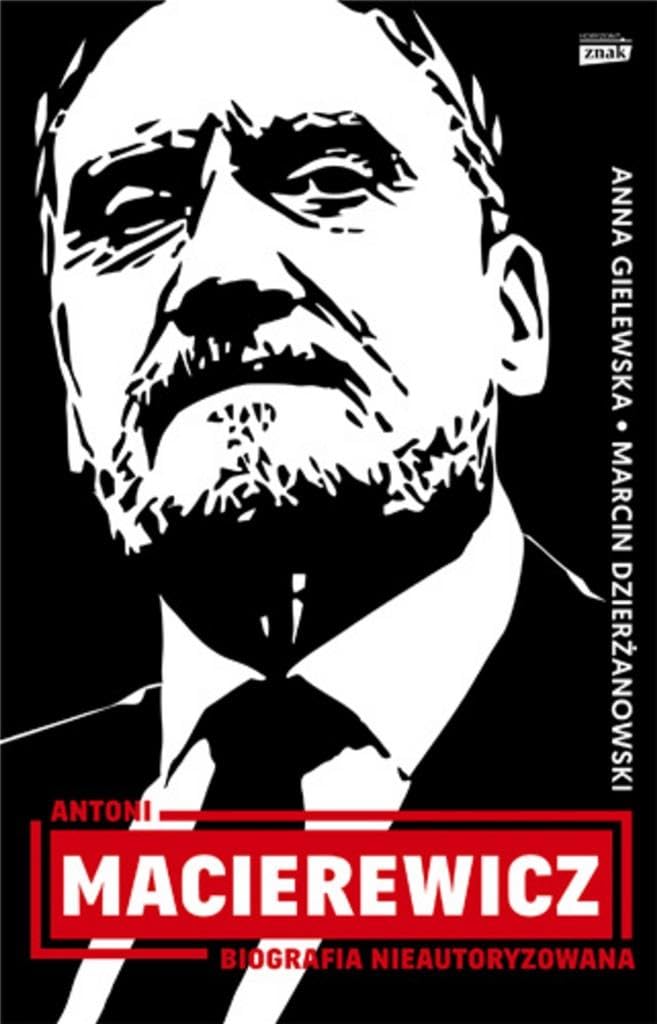 Antoni Macierewicz Biografia nieautoryzowana book
