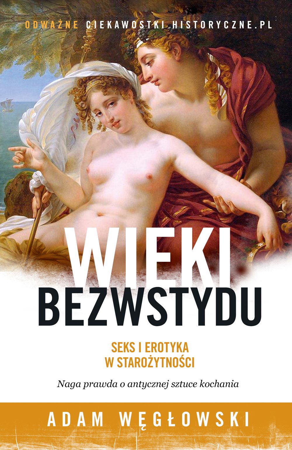 Wieki bezwstydu Seks i erotyka w starozytnosci Partnership & Love