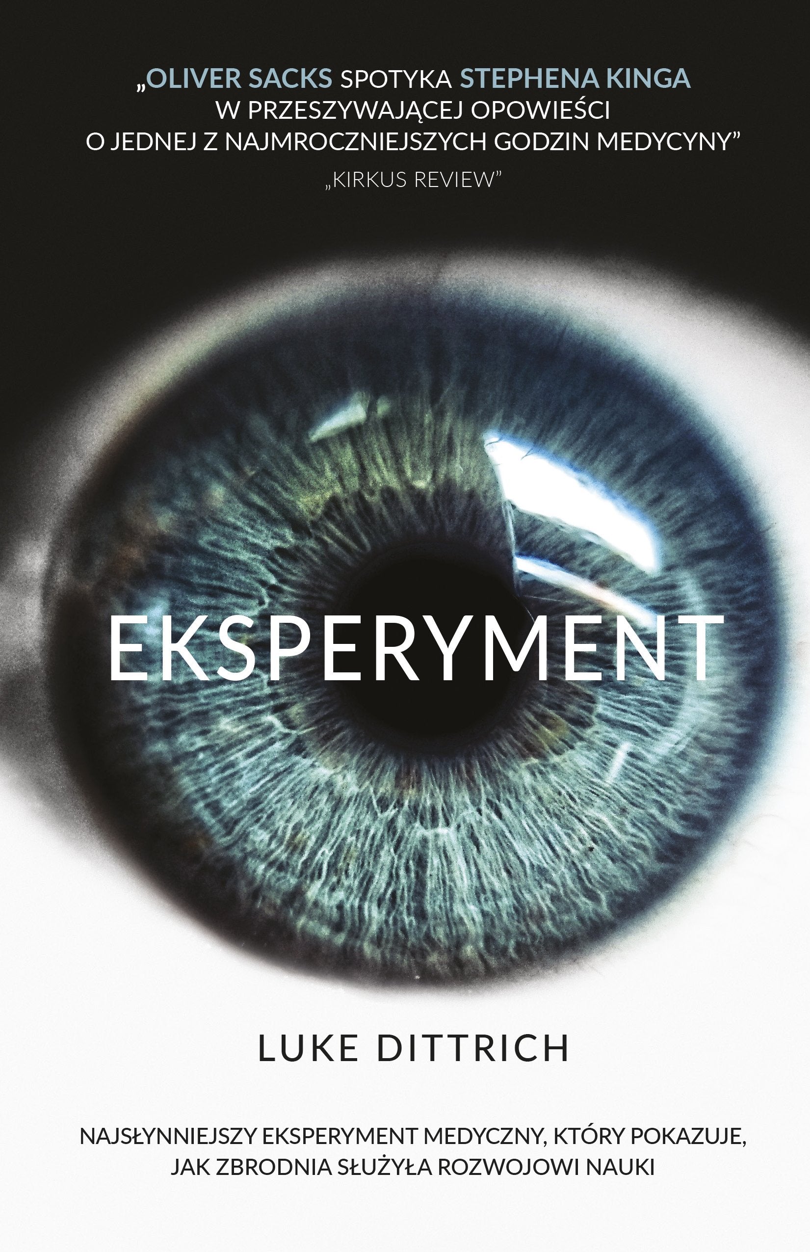 Eksperyment: Opowieść o mrocznej godzinie w dziejach medycyny Medicine