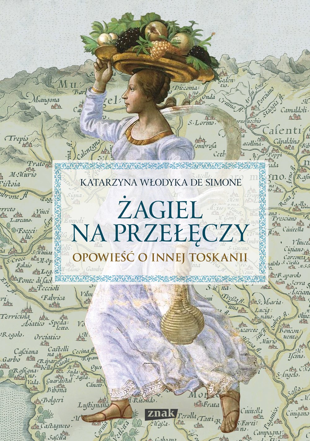Zagiel na przeleczy Opowiesc o innej Toskanii Politics & History