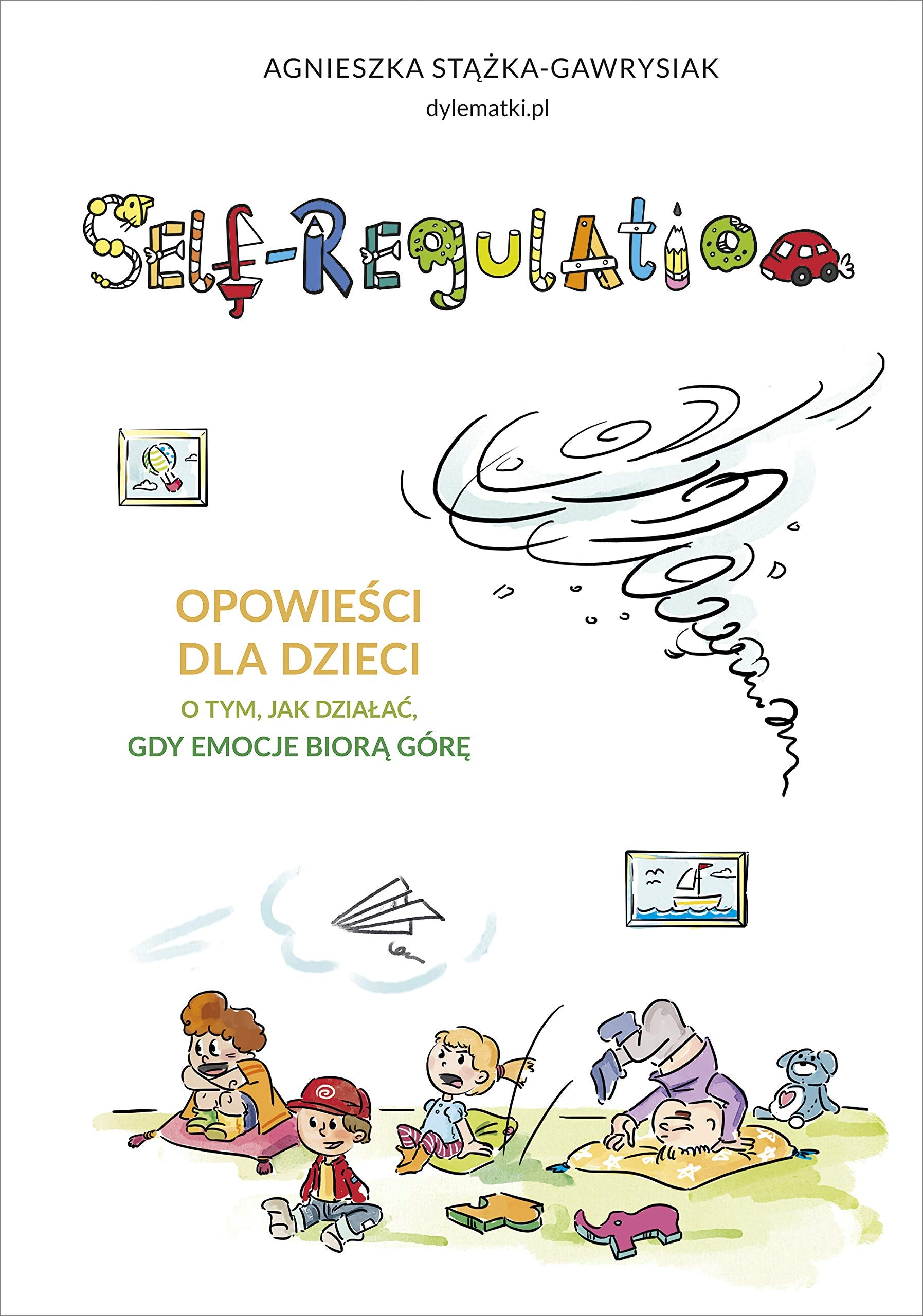 Self-Regulation: Opowieści dla dzieci o tym jak działać gdy emocje biorą górę Books