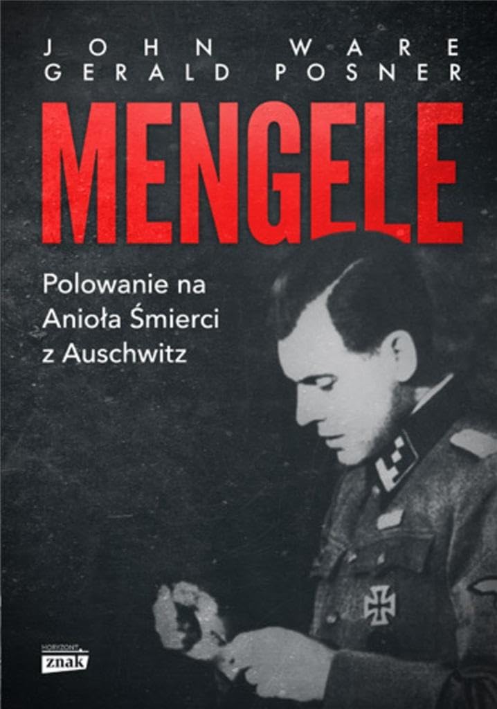 Mengele: Polowanie na Anioła Śmierci z Auschwitz book