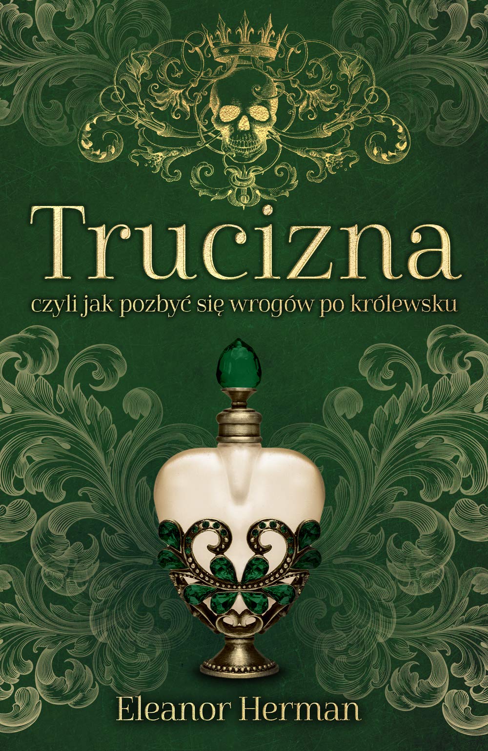 Trucizna czyli jak pozbyć się wrogów po królewsku book