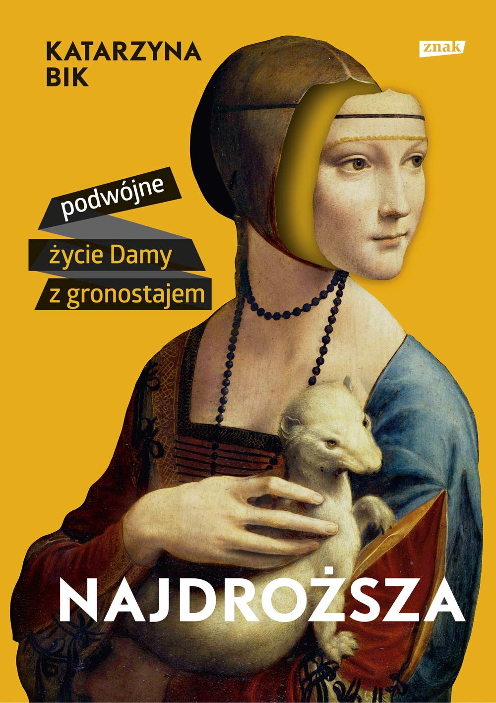 Najdroższa Podwójne życie Damy z gronostajem Books