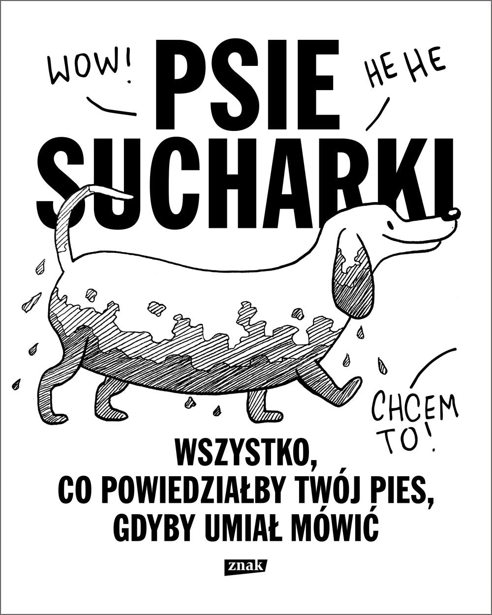 Psie sucharki: Wszystko co powiedziałby twój pies gdyby umiał mówić Books