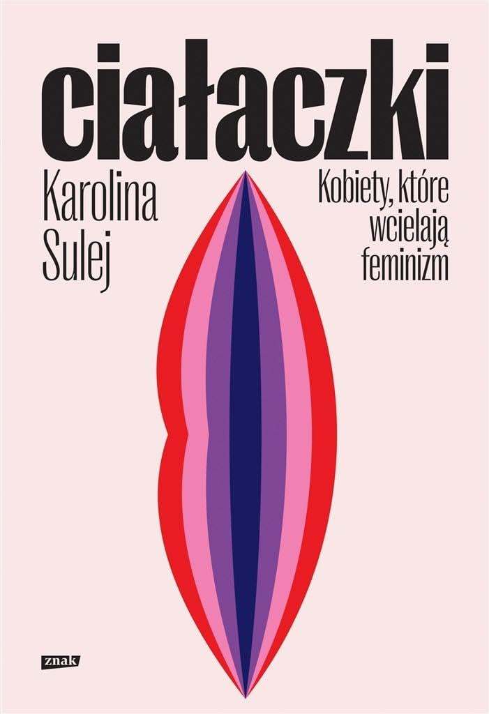 Ciałaczki Kobiety, które wcielają feminizm book