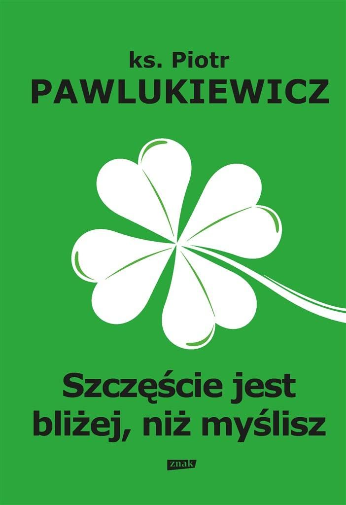Szczęście jest bliżej niż myślisz Books