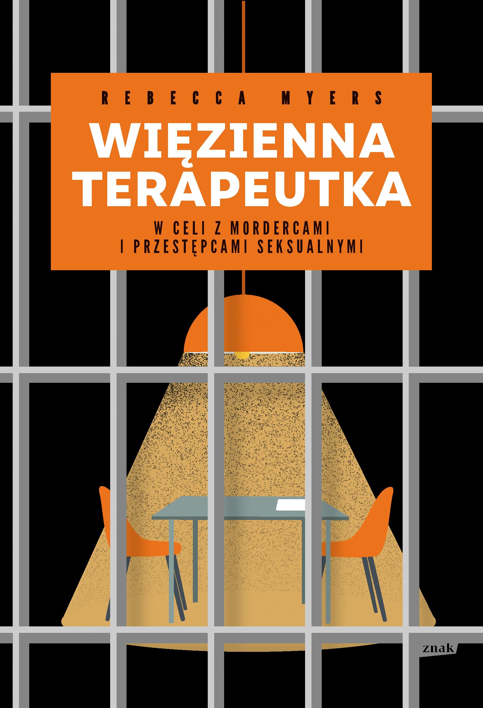 Więzienna terapeutka W celi z mordercami i przestępcami seksualnymi book