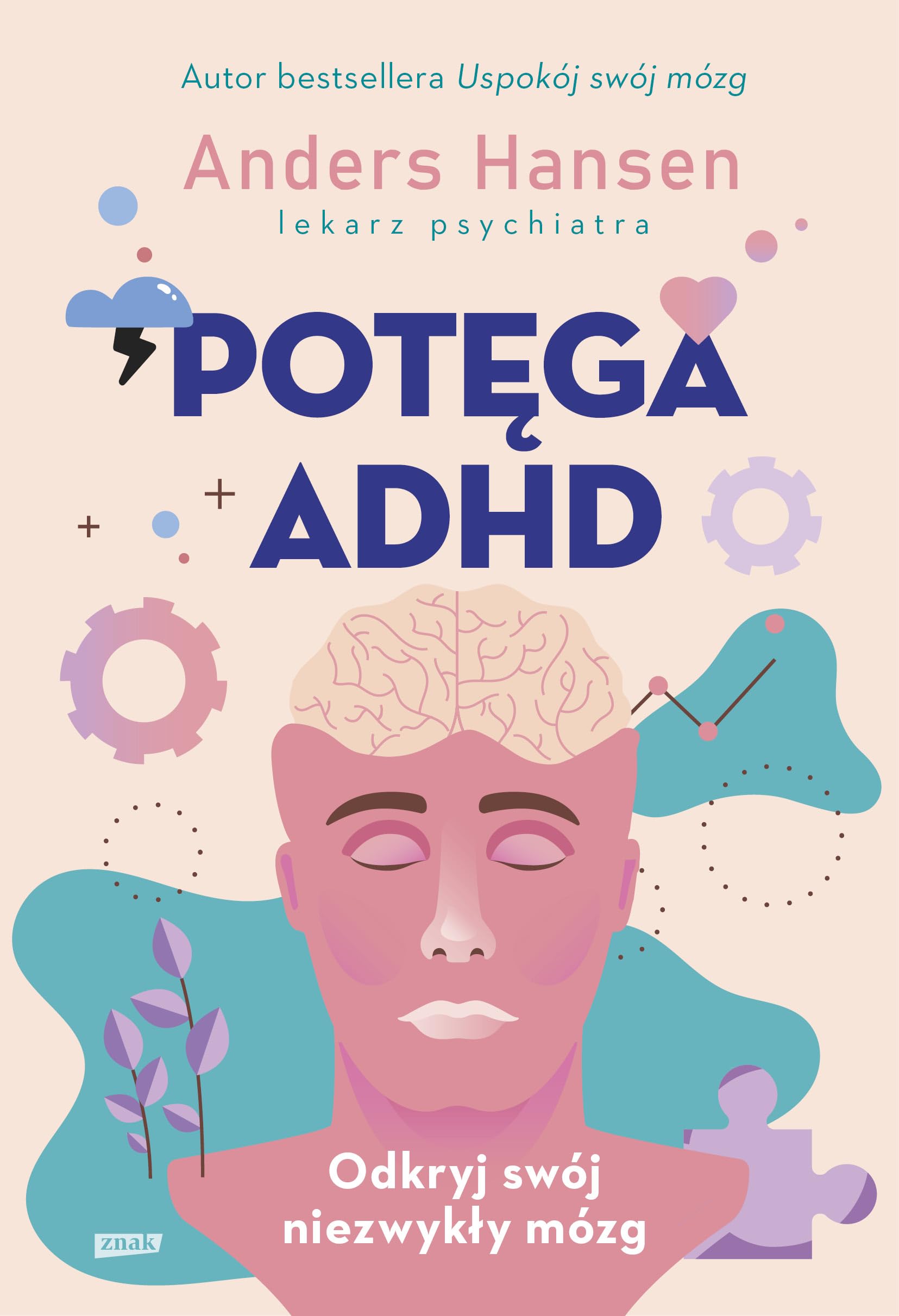 Potęga ADHD: Odkryj swój niezwykły mózg Books