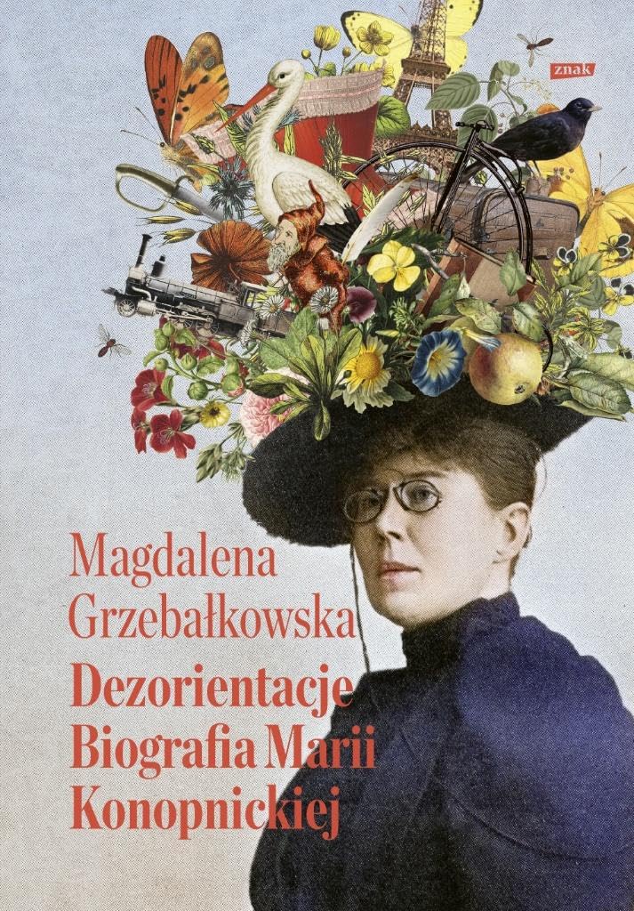 Dezorientacje: Biografia Marii Konopnickiej Books