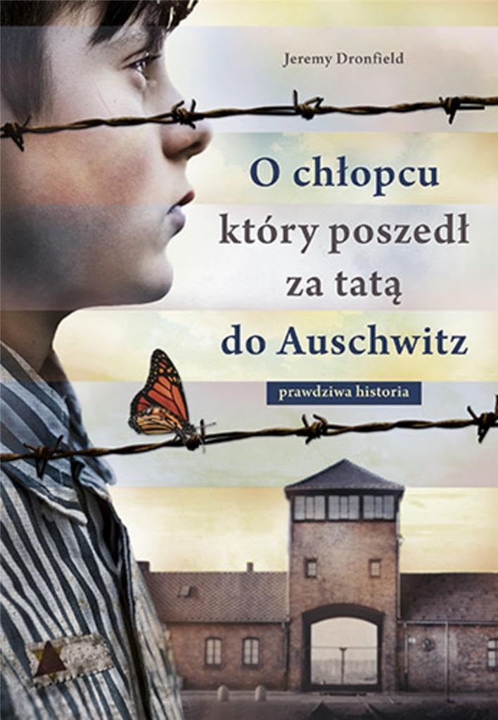 O chłopcu który poszedł za tatą do Auschwitz: Prawdziwa historia Books