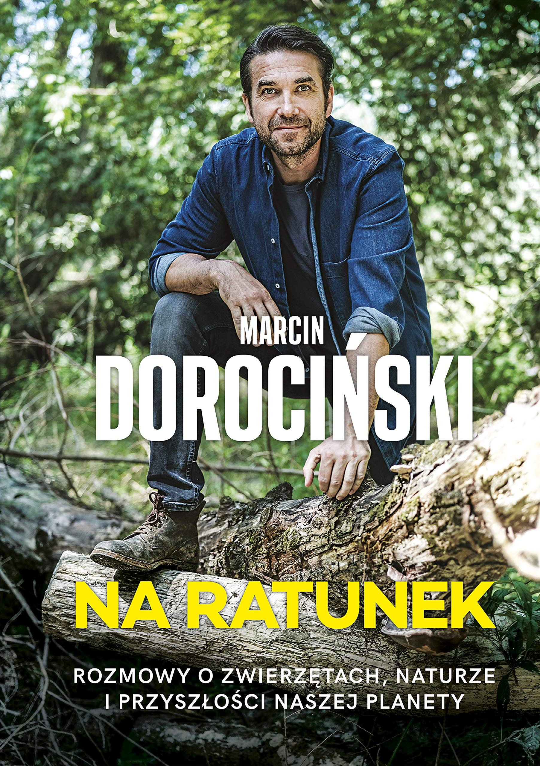 Na ratunek: Rozmowy o zwierzętach, naturze i przyszłości naszej planety Books