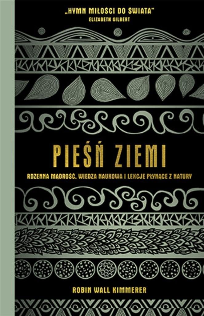 Pieśń Ziemi: Rdzenna mądrość, wiedza naukowa i lekcje płynące z natury Books