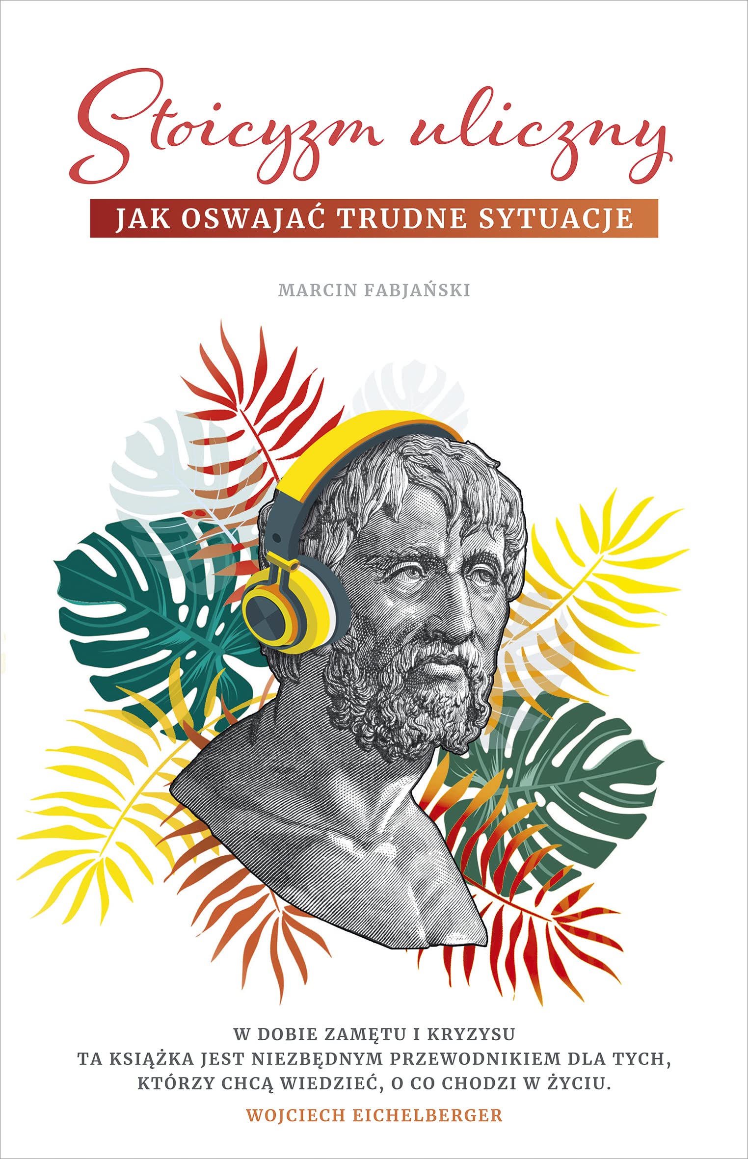Stoicyzm uliczny: Jak oswajać trudne sytuacje Books