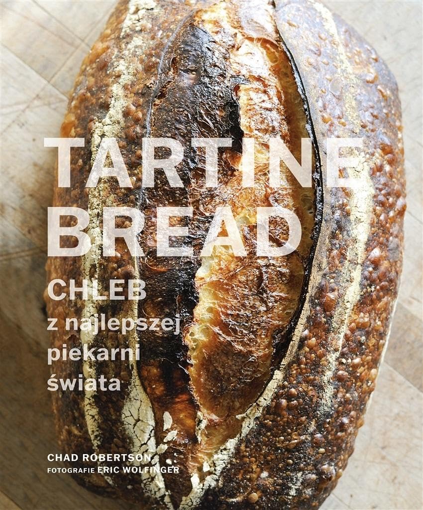 Tartine Bread. Chleb z najlepszej piekarni świata Books