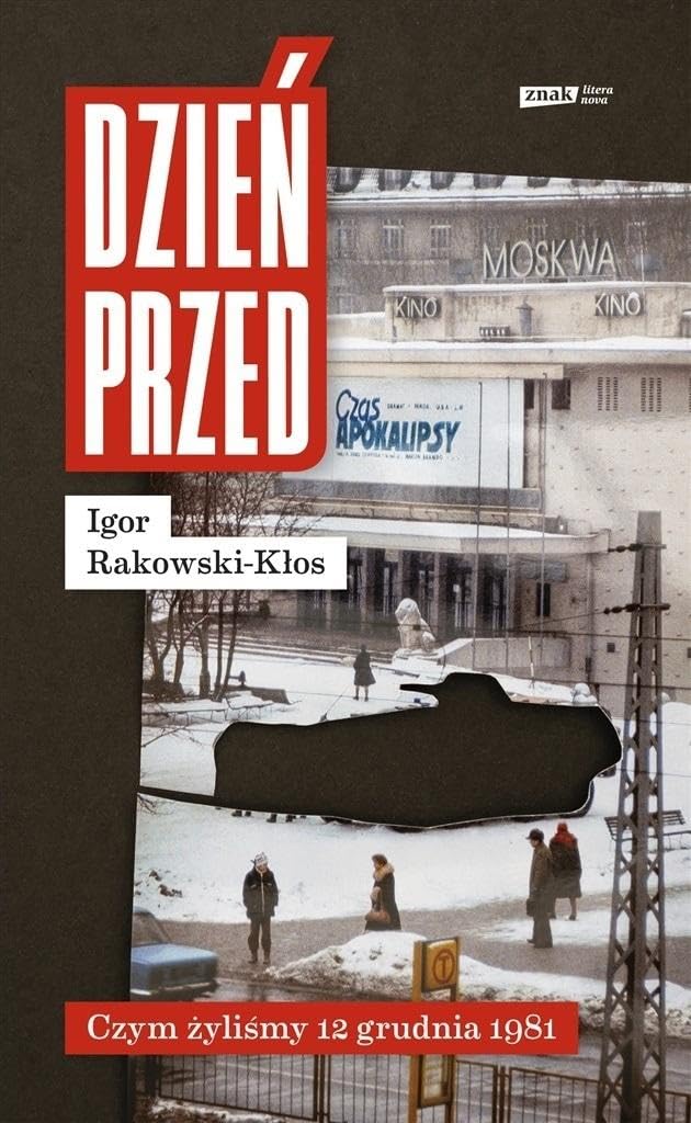 Dzień przed. Czym żyliśmy 12 grudnia 1981 Books