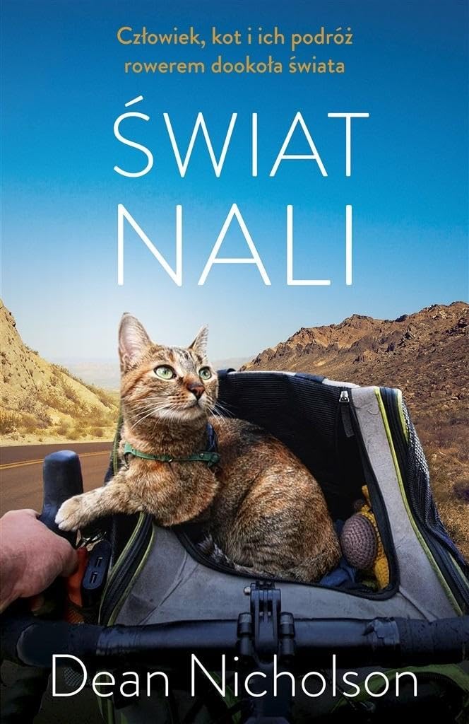 Świat Nali: Człowiek, kot i ich podróż rowerem dookoła świata book