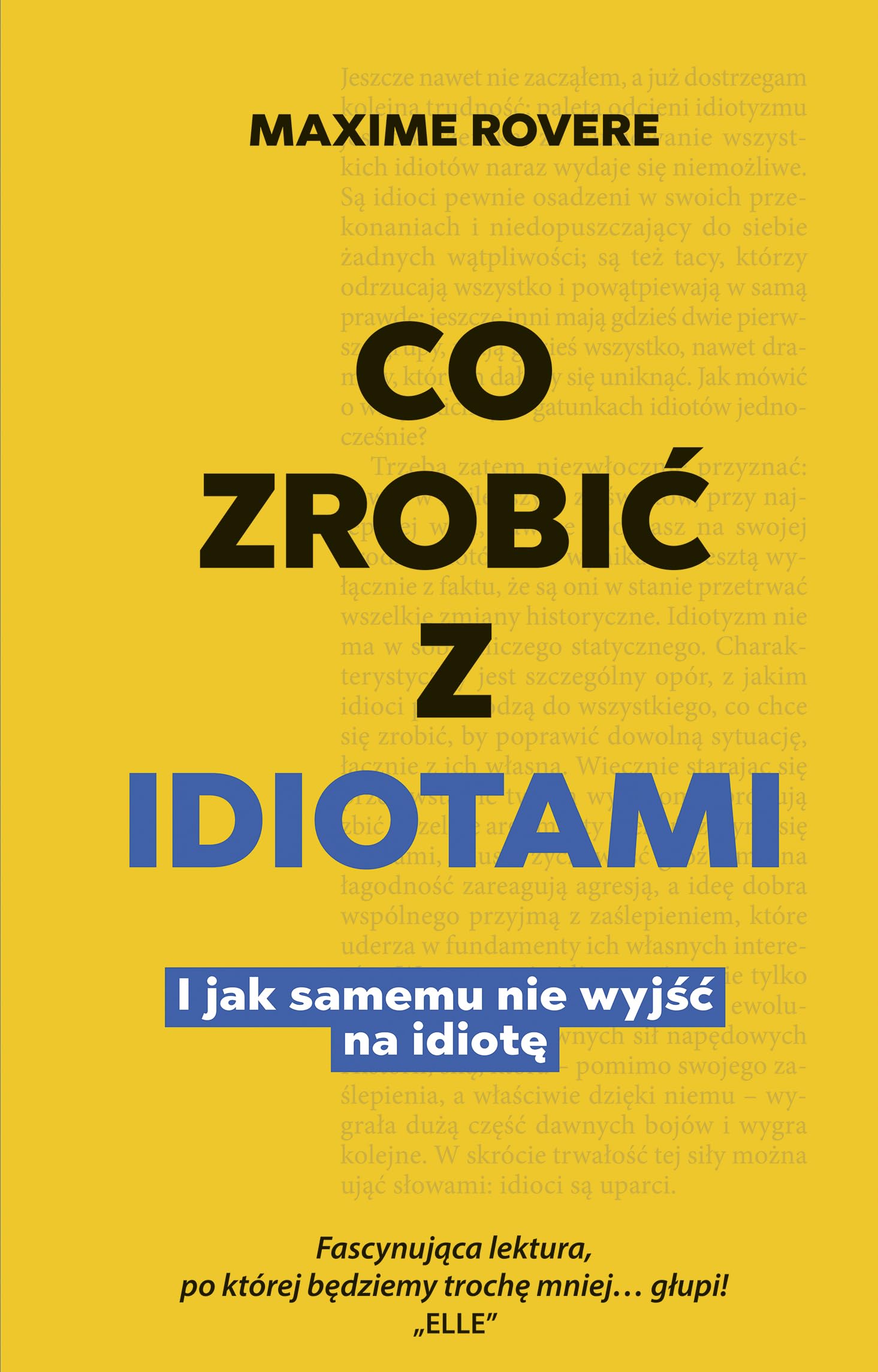 Co zrobić z idiotami: I jak samemu nie wyjść na idiotę book
